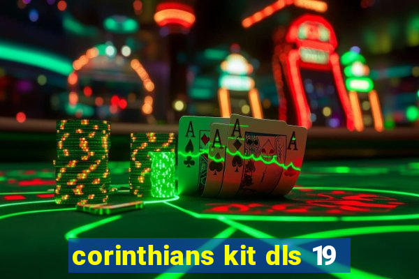 corinthians kit dls 19